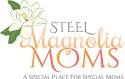 Steel Magnolia Moms